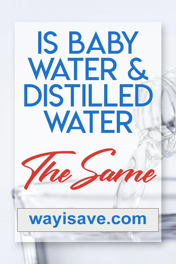 Is Baby Water The Same As Distilled Water?